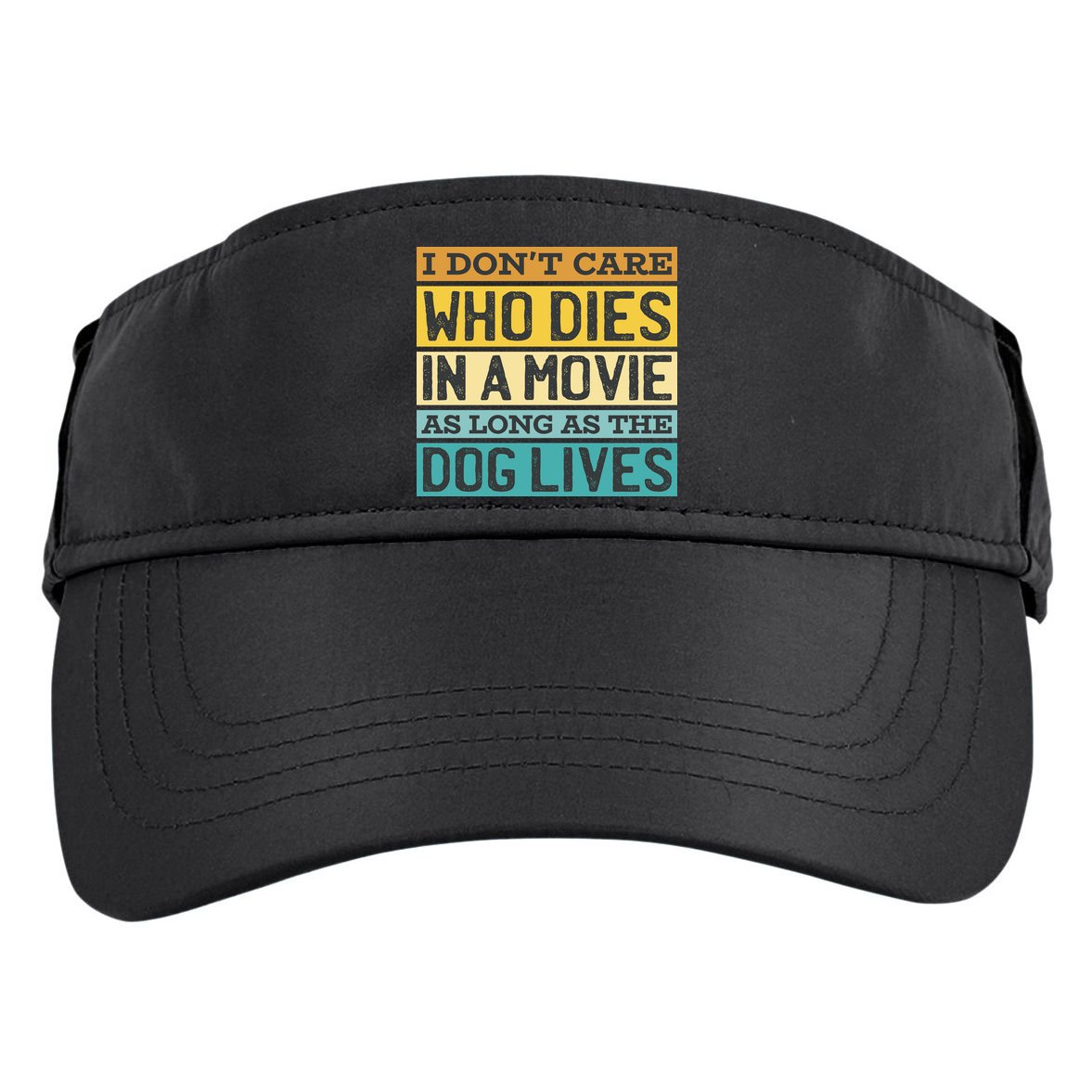 Don't Care Who Dies In A Movie As Long As The Dog Lives Adult Drive Performance Visor