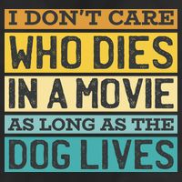 Don't Care Who Dies In A Movie As Long As The Dog Lives Adult Drive Performance Visor