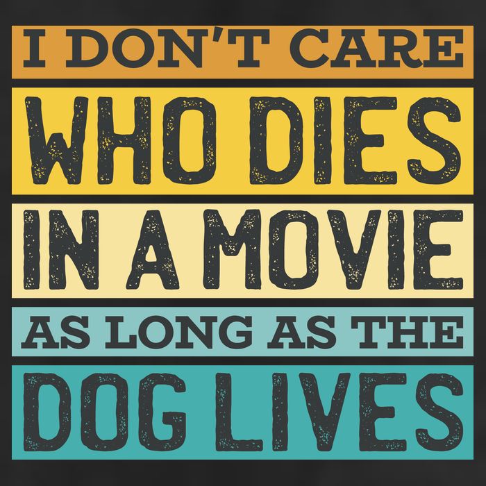 Don't Care Who Dies In A Movie As Long As The Dog Lives Adult Drive Performance Visor