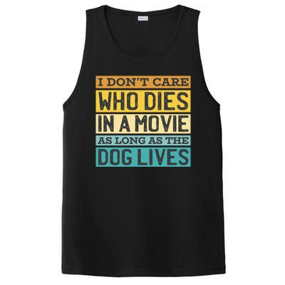 Don't Care Who Dies In A Movie As Long As The Dog Lives PosiCharge Competitor Tank