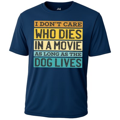 Don't Care Who Dies In A Movie As Long As The Dog Lives Performance Shirt