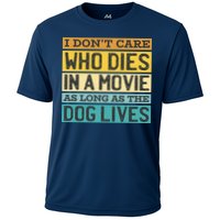 Don't Care Who Dies In A Movie As Long As The Dog Lives Cooling Performance Crew T-Shirt