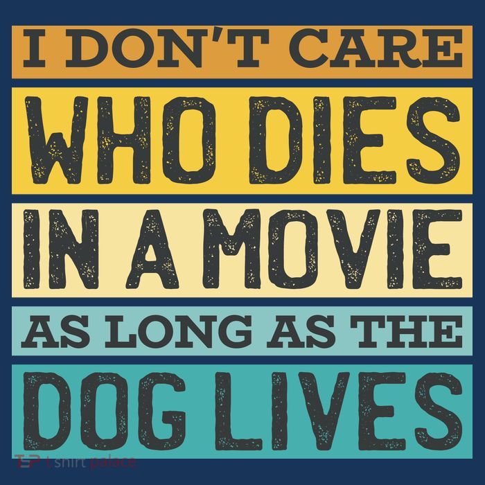 Don't Care Who Dies In A Movie As Long As The Dog Lives Sustainable Bucket Hat