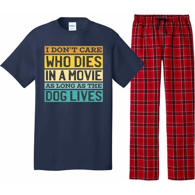 Don't Care Who Dies In A Movie As Long As The Dog Lives Pajama Set