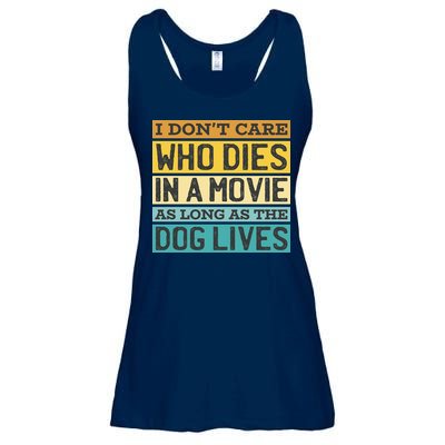 Don't Care Who Dies In A Movie As Long As The Dog Lives Ladies Essential Flowy Tank