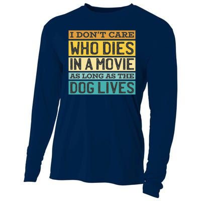 Don't Care Who Dies In A Movie As Long As The Dog Lives Cooling Performance Long Sleeve Crew