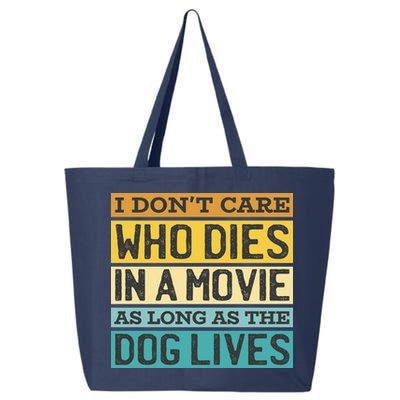 Don't Care Who Dies In A Movie As Long As The Dog Lives 25L Jumbo Tote