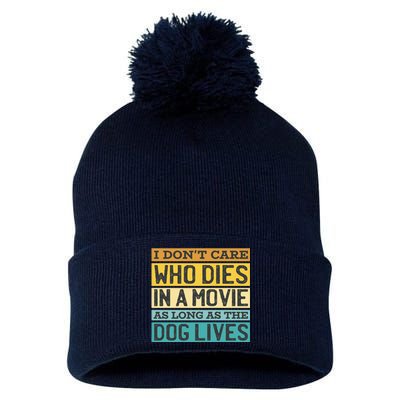 Don't Care Who Dies In A Movie As Long As The Dog Lives Pom Pom 12in Knit Beanie