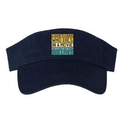 Don't Care Who Dies In A Movie As Long As The Dog Lives Visor