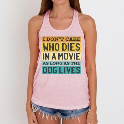 Don't Care Who Dies In A Movie As Long As The Dog Lives Women's Knotted Racerback Tank