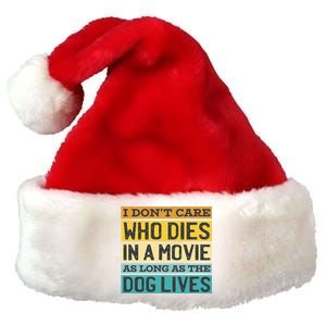 Don't Care Who Dies In A Movie As Long As The Dog Lives Premium Christmas Santa Hat