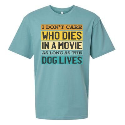 Don't Care Who Dies In A Movie As Long As The Dog Lives Sueded Cloud Jersey T-Shirt