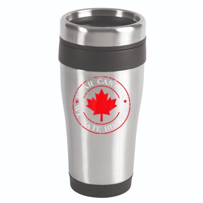 Dear Canada We Hate Him Too 16oz Travel Tumbler