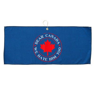 Dear Canada We Hate Him Too Large Microfiber Waffle Golf Towel