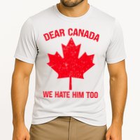 Dear Canada We Hate Him Too Cooling Performance Crew T-Shirt