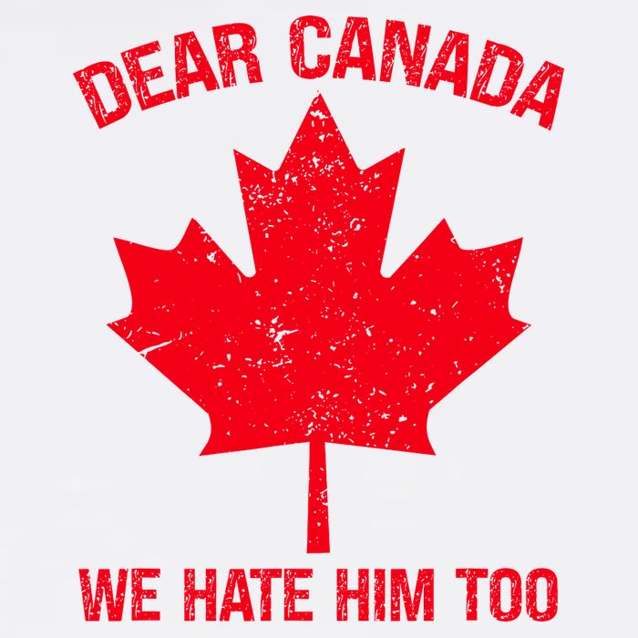 Dear Canada We Hate Him Too Cooling Performance Crew T-Shirt