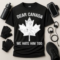 Dear Canada We Hate Him Too Political Protest - Red Cooling Performance Crew T-Shirt