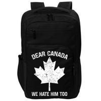 Dear Canada We Hate Him Too Political Protest - Red Impact Tech Backpack