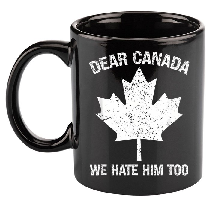 Dear Canada We Hate Him Too Political Protest - Red 11oz C Handle Ceramic Mug
