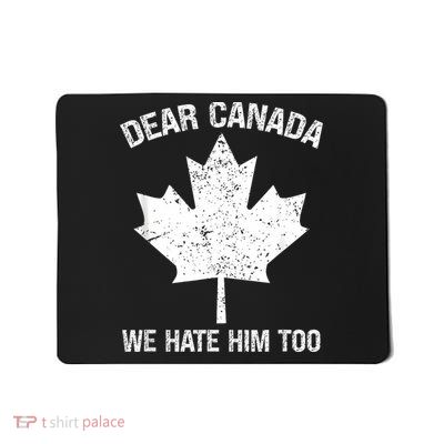 Dear Canada We Hate Him Too Political Protest - Red Mousepad