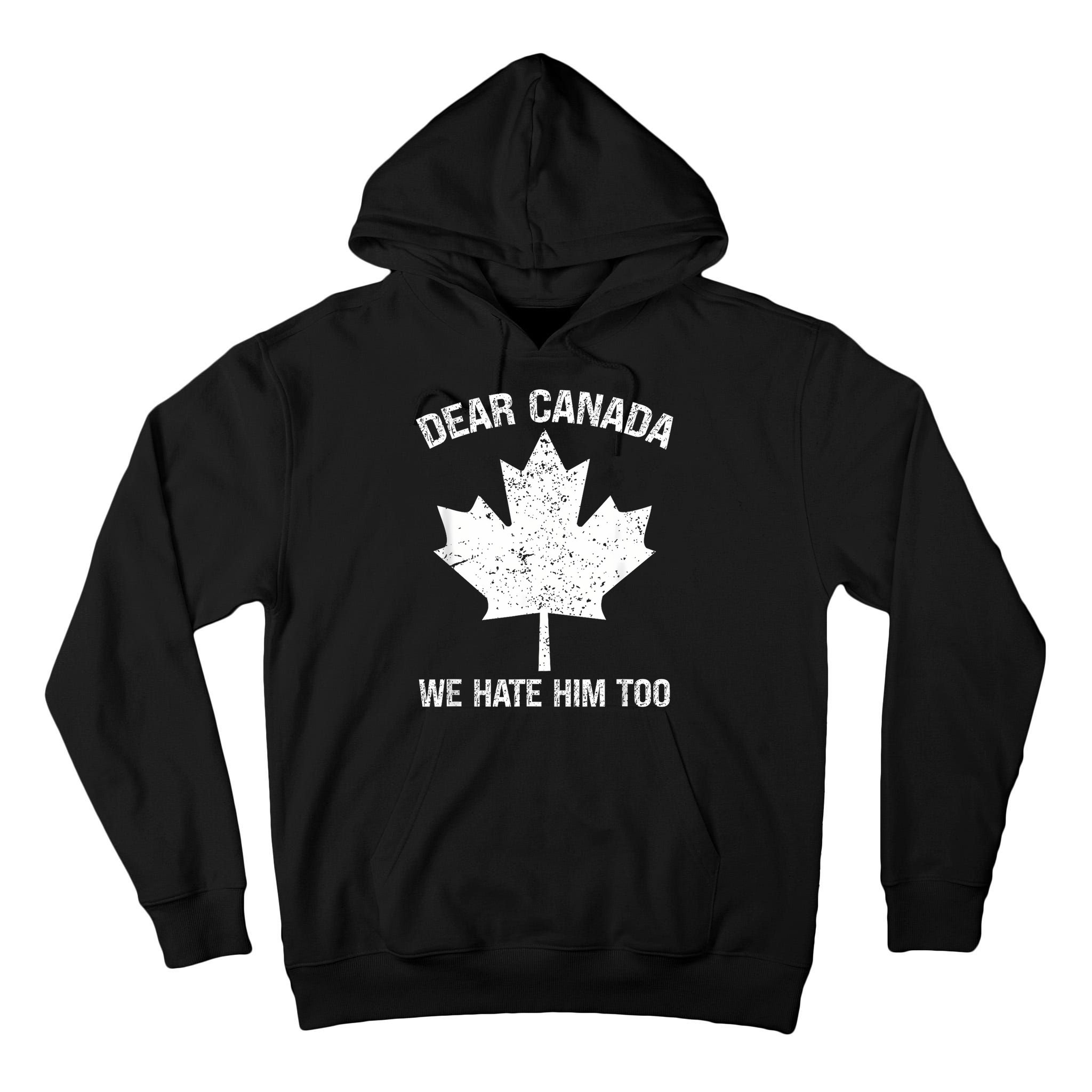 Dear Canada We Hate Him Too Political Protest - Red Tall Hoodie