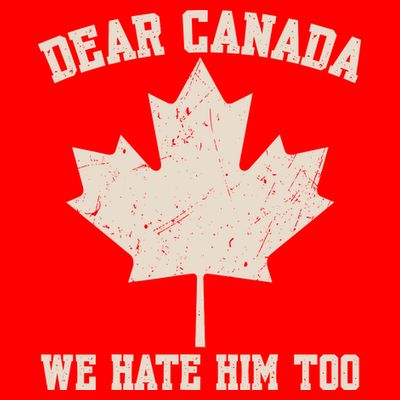 Dear Canada We Hate Him Too Anti Trump T-Shirt