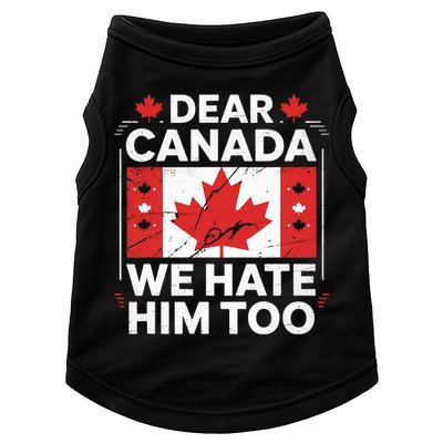 Dear Canada We Hate Him Too  Doggie Tank