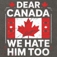 Dear Canada We Hate Him Too  Cotton Canvas Backpack