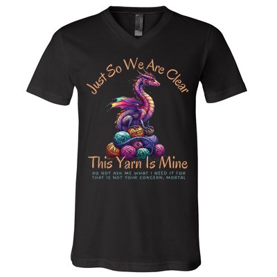 Dragon Colorful Yarn Eggs Just So We Are Clear Yarn Is Mine Gift V-Neck T-Shirt