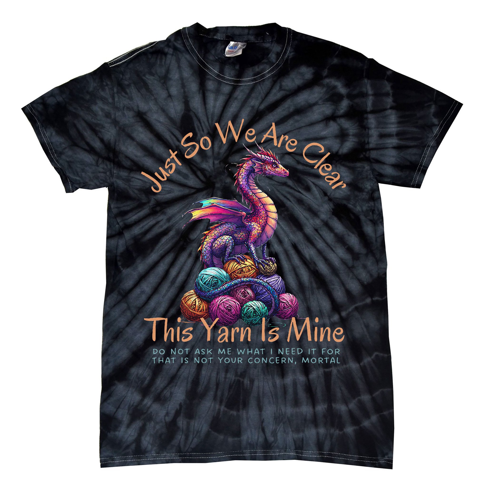 Dragon Colorful Yarn Eggs Just So We Are Clear Yarn Is Mine Gift Tie-Dye T-Shirt