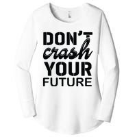 Don't Crash Your Future Women's Perfect Tri Tunic Long Sleeve Shirt