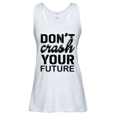 Don't Crash Your Future Ladies Essential Flowy Tank