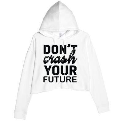 Don't Crash Your Future Crop Fleece Hoodie