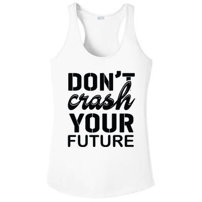 Don't Crash Your Future Ladies PosiCharge Competitor Racerback Tank