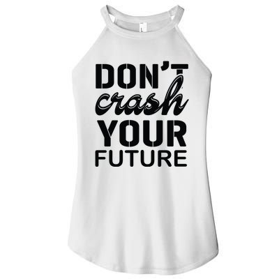 Don't Crash Your Future Women's Perfect Tri Rocker Tank