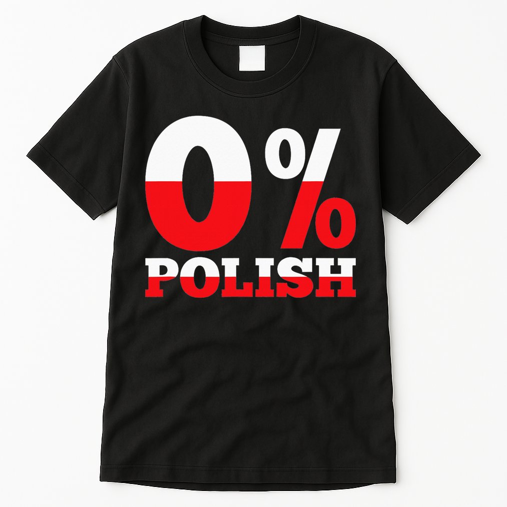 Dyngus Day 0 Polish funny st patrick's day Tall T-Shirt