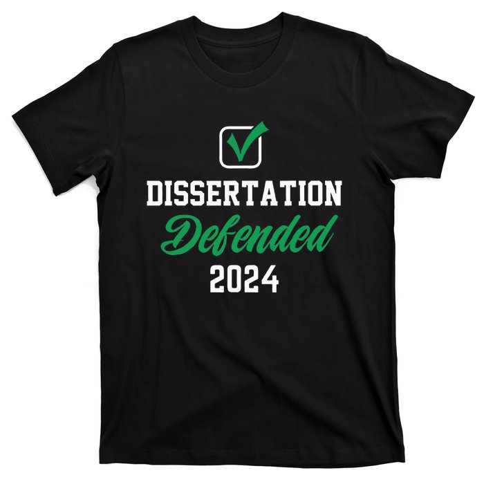 Dissertation Defended 2024 For Phd Edd Doctorate Graduation T-Shirt