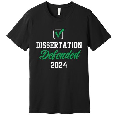 Dissertation Defended 2024 For Phd Edd Doctorate Graduation Premium T-Shirt