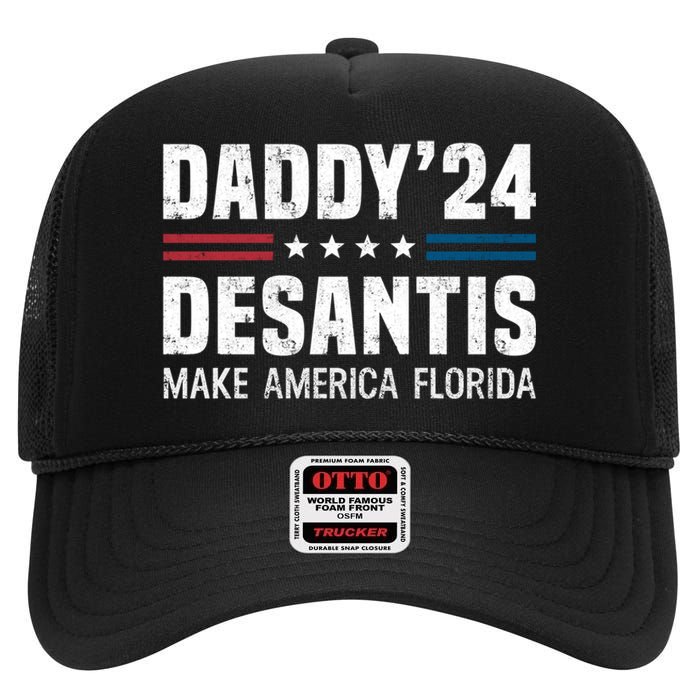 Daddy DeSantis 2024 Make America Florida High Crown Mesh Back Trucker Hat