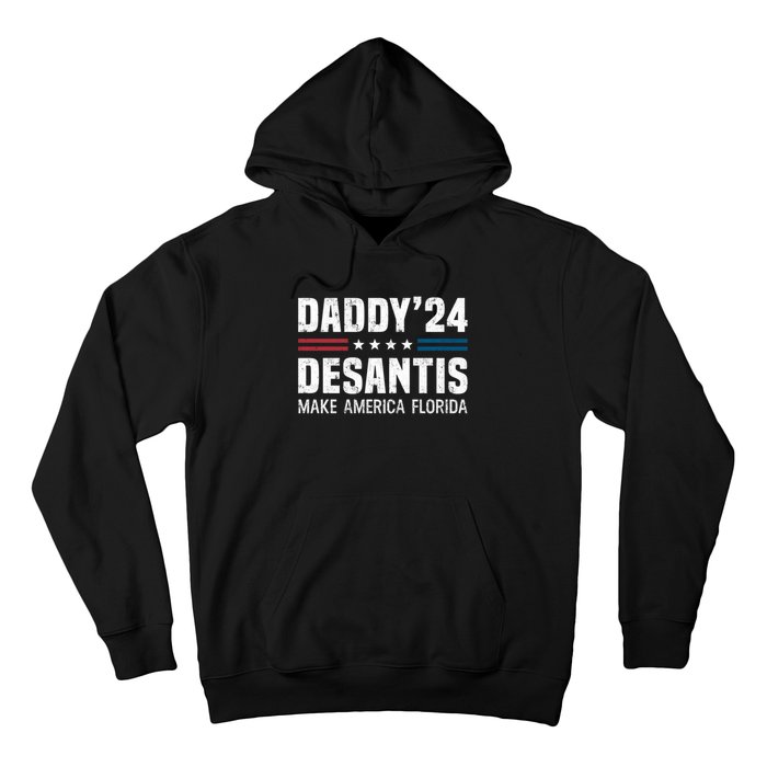 Daddy DeSantis 2024 Make America Florida Hoodie