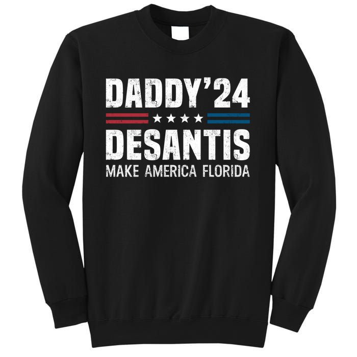 Daddy DeSantis 2024 Make America Florida Sweatshirt