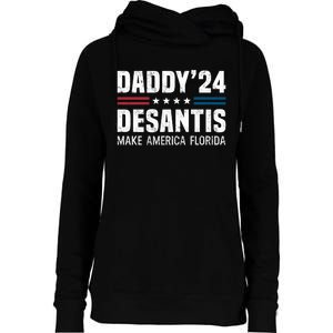 Daddy DeSantis 2024 Make America Florida Womens Funnel Neck Pullover Hood