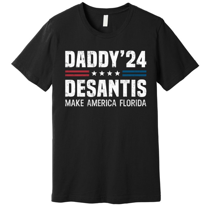 Daddy DeSantis 2024 Make America Florida Premium T-Shirt