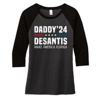 Daddy DeSantis 2024 Make America Florida Women's Tri-Blend 3/4-Sleeve Raglan Shirt