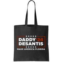 Daddy DeSantis 2024 Make America Florida Tote Bag