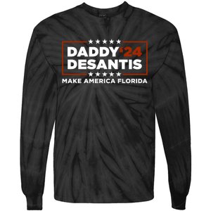 Daddy DeSantis 2024 Make America Florida Tie-Dye Long Sleeve Shirt