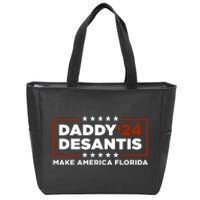 Daddy DeSantis 2024 Make America Florida Zip Tote Bag