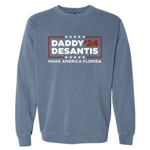 Daddy DeSantis 2024 Make America Florida Garment-Dyed Sweatshirt