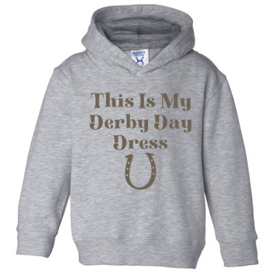 Derby Day 2023 This Is My Derby Day Dress Horse Racing Toddler Hoodie