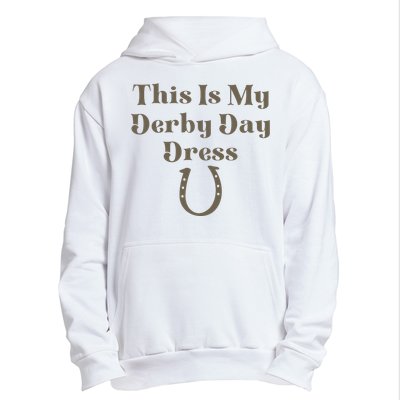 Derby Day 2023 This Is My Derby Day Dress Horse Racing Urban Pullover Hoodie